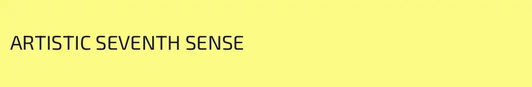 ARTISTIC SEVENTH SENSE